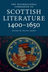 book The International Companion to Scottish Literature 1400-1650