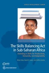 book The Skills Balancing Act in Sub-Saharan Africa : Investing in Skills for Productivity, Inclusivity, and Adaptability