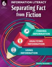 book Information Literacy : Separating Fact from Fiction