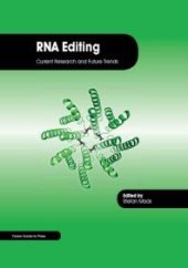 book RNA Editing : Current Research and Future Trends