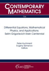 book Differential Equations, Mathematical Physics, and Applications: Selim Grigorievich Krein Centennial (Contemporary Mathematics, 734)