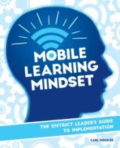 book Mobile Learning Mindset : The District Leader's Guide to Implementation