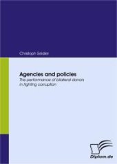 book Agencies and policies : The performance of bilateral donors in fighting corruption