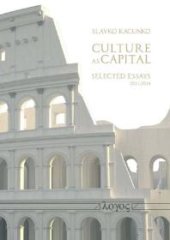 book Culture As Capital : Selected Essays, 2011-2014