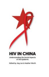 book HIV in China : Understanding the Social Aspects of the Pandemic