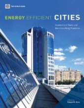 book Energy Efficient Cities : Assessment Tools and Benchmarking Practices