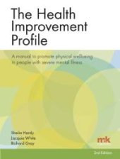 book The Health Improvement Profile: a Manual to Promote Physical Wellbeing in People with Severe Mental Illness