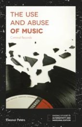 book The Use and Abuse of Music : Criminal Records