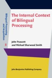 book The Internal Context of Bilingual Processing