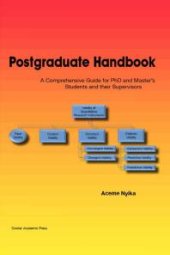 book Postgraduate Handbook : A Comprehensive Guide for PhD and Master's Students and Their Supervisors