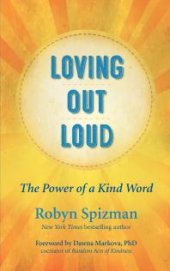 book Loving Out Loud : The Power of a Kind Word