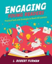 book Engaging Young Readers : Practical Tools and Strategies to Reach All Learners