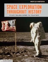 book Space Exploration Throughout History : From Telescopes to Tourism