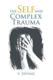 book The Self and Complex Trauma