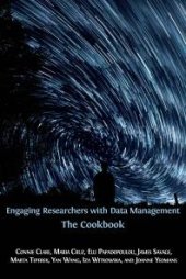 book Engaging Researchers with Data Management : The Cookbook