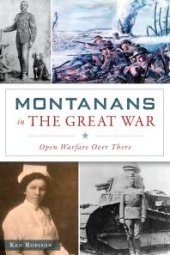 book Montanans in the Great War : Open Warfare Over There