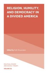 book Religion, Humility, and Democracy in a Divided America