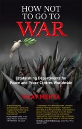 book How Not to Go to War : Establishing Departments for Peace and Peace Centres Worldwide