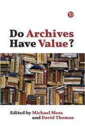 book Do Archives Have Value?