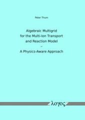 book Algebraic Multigrid for the Multi-Ion Transport and Reaction Model - a Physics-Aware Approach