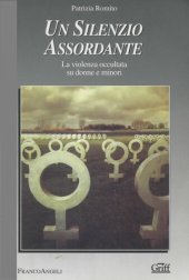 book Un silenzio assordante. La violenza occultata su donne e minori