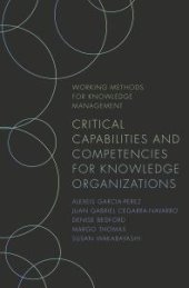 book Critical Capabilities and Competencies for Knowledge Organizations