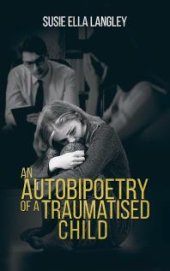 book An Autobipoetry of a Traumatised Child