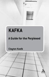 book Kafka: a Guide for the Perplexed : A Guide for the Perplexed