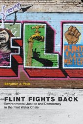 book Flint Fights Back: Environmental Justice and Democracy in the Flint Water Crisis