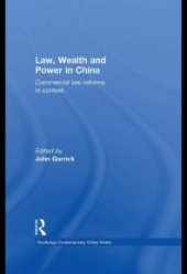 book Law, Wealth and Power in China : Commercial Law Reforms in Context