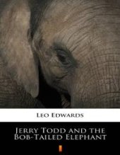 book Jerry Todd and the Bob-Tailed Elephant