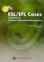 book ESL/EFL Cases: Contexts for Teacher Professional Discussions