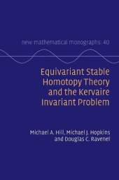 book Equivariant Stable Homotopy Theory and the Kervaire Invariant Problem