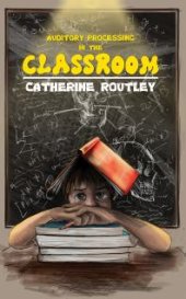 book Auditory Processing in the Classroom