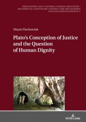 book Plato’s Conception of Justice and the Question of Human Dignity