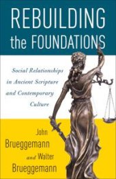 book Rebuilding the Foundations : Social Relationships in Ancient Scripture and Contemporary Culture