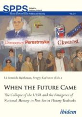 book When the Future Came: The Collapse of the USSR and the Emergence of National Memory in Post-Soviet History Textbooks