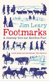 book Footmarks: A Journey Into our Restless Past