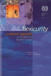 book Flexicurity : A Relevant Approach in Central and Eastern Europe