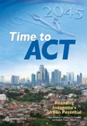 book Time to ACT : Realizing Indonesia's Urban Potential