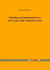 book Modelling and Implementation of a Microscopic Traffic Simulation System