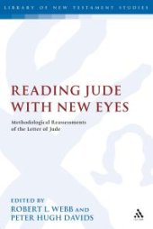 book Reading Jude with New Eyes : Methodological Reassessments of the Letter of Jude