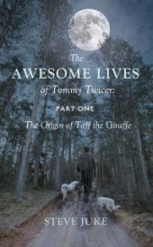 book The Awesome Lives of Tommy Twicer: Part One : The Origin of Taff the Giraffe