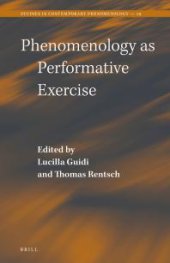 book Phenomenology As Performative Exercise