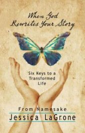 book When God Rewrites Your Story (Pkg Of 10) : Six Keys to a Transformed Life from Namesake Women's Bible Study