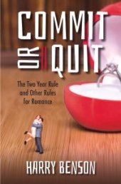 book Commit or Quit : The 'Two Year Rule' and other Rules for Romance