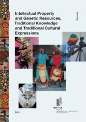 book Intellectual Property and Genetic Resources, Traditional Knowledge and Traditional Cultural Expressions