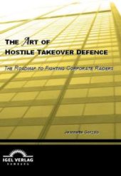 book The Art of Hostile Takeover Defence