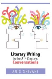 book Literary Writing in the 21st Century : Conversations