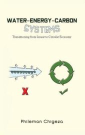 book Water – Energy – Carbon Systems : Transitioning from Linear to Circular Economy